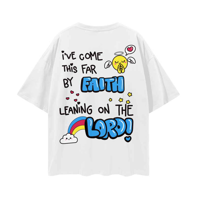 "I've come this far by faith" Streetwear Loose Drop Shoulder T-Shirt