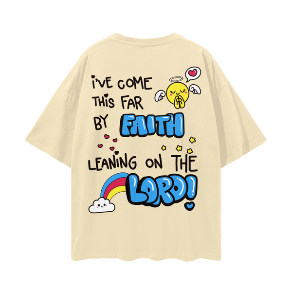 "I've come this far by faith" Streetwear Loose Drop Shoulder T-Shirt